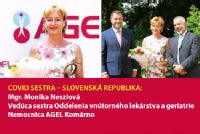COVID SESTRA – SLOVENSKÁ REPUBLIKA:
Mgr. Monika Nesziová
Vedúca sestra Oddelenia vnútorného lekárstva a geriatrie
Nemocnica AGEL Komárno